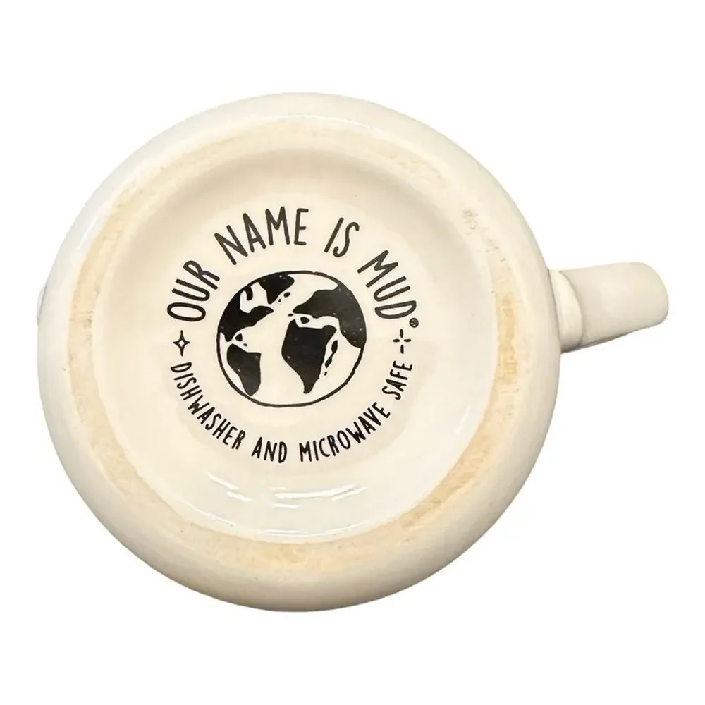 OUR NAME IS MUD I WILL NEVER LET YOU GO 15 OUNCE MUG $18